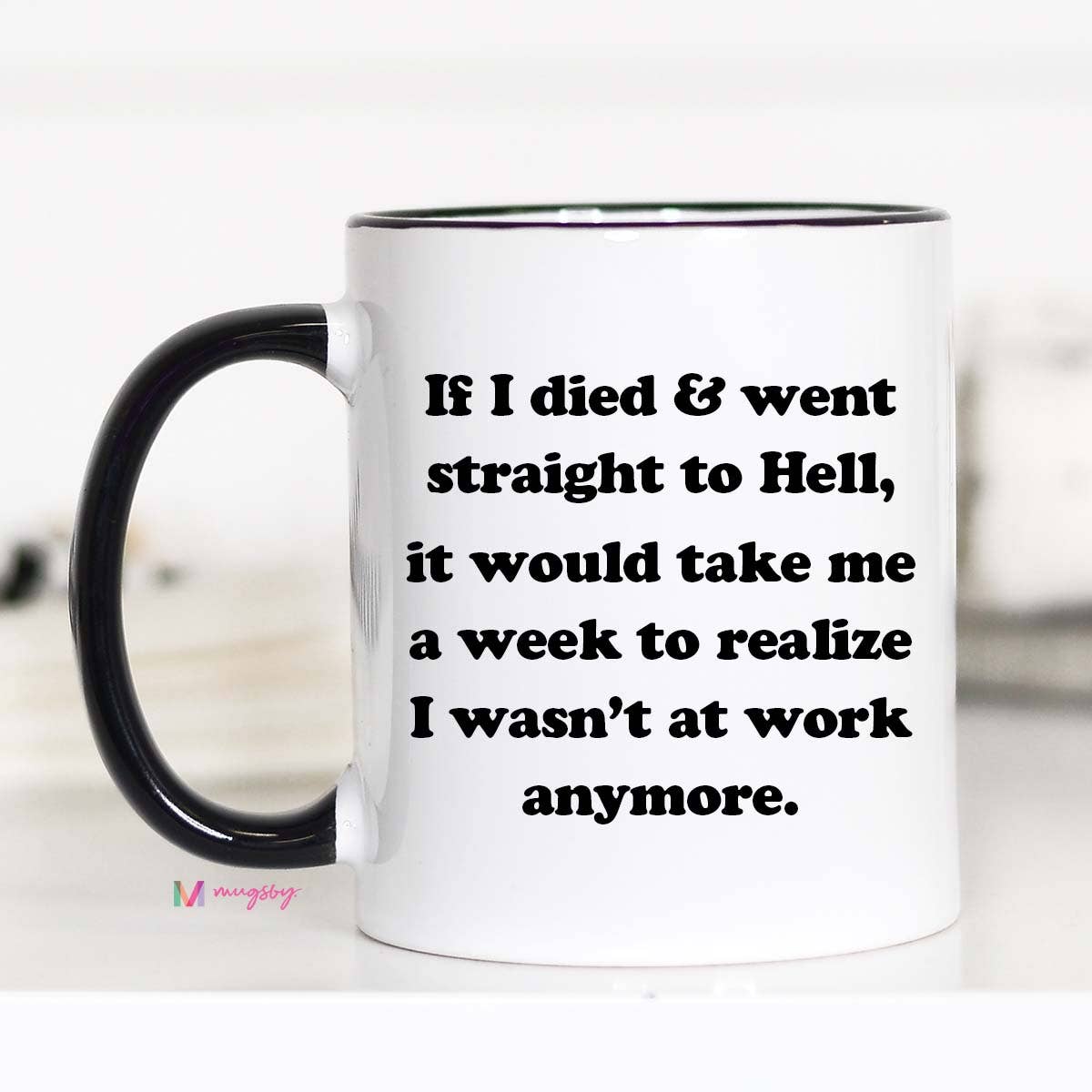 If I Died Coffee Mug