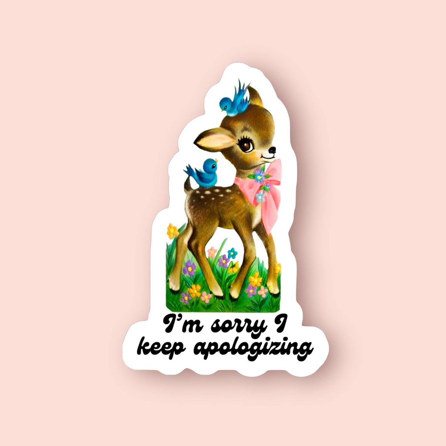 Keep Apologizing Sticker