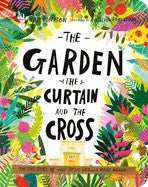 The Garden, the Curtain, and the Cross (BB)