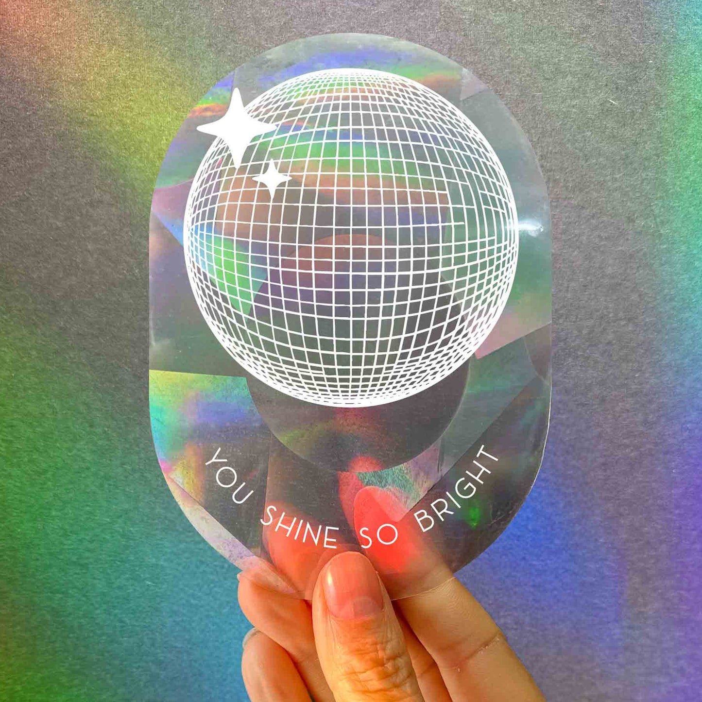 You shine so bright Suncatcher