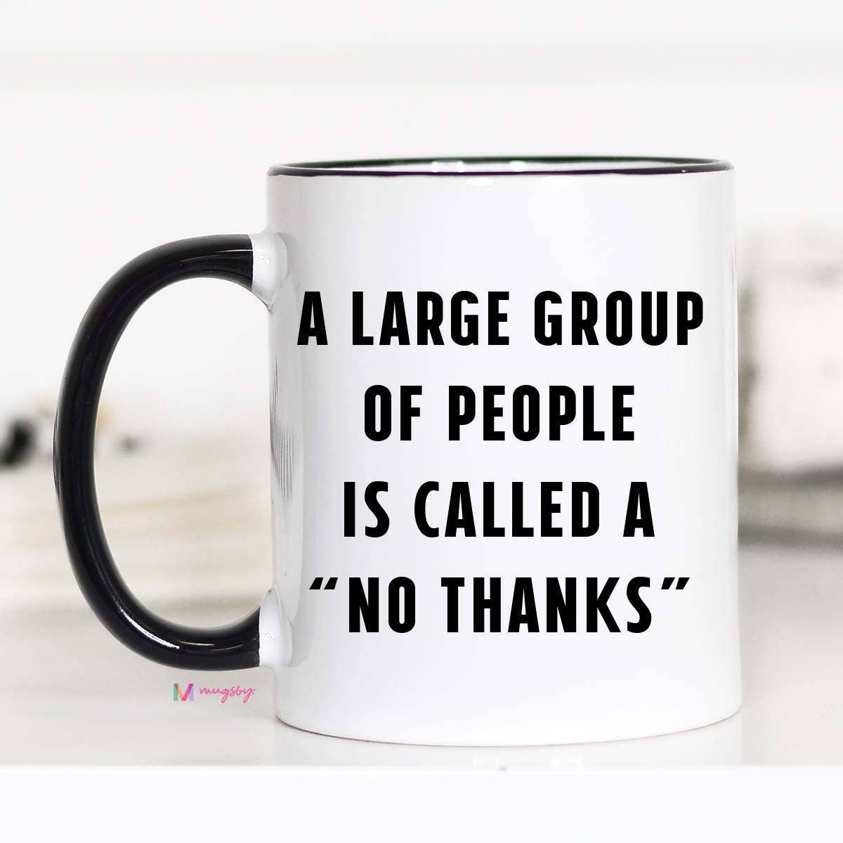 No Thanks Coffee Mug