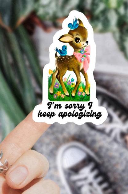 Keep Apologizing Sticker