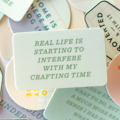 Real Life Is Starting To Interfere Sticker