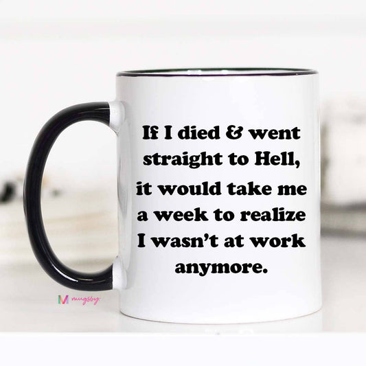 If I Died Coffee Mug