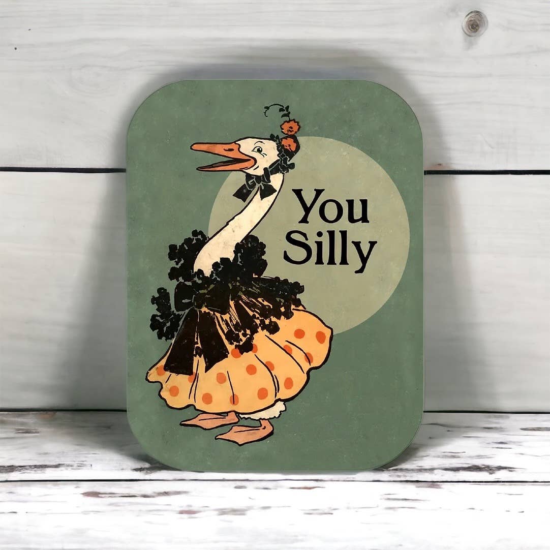 You Silly (Goose)