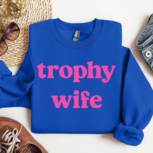 Trophy Wife Crewneck