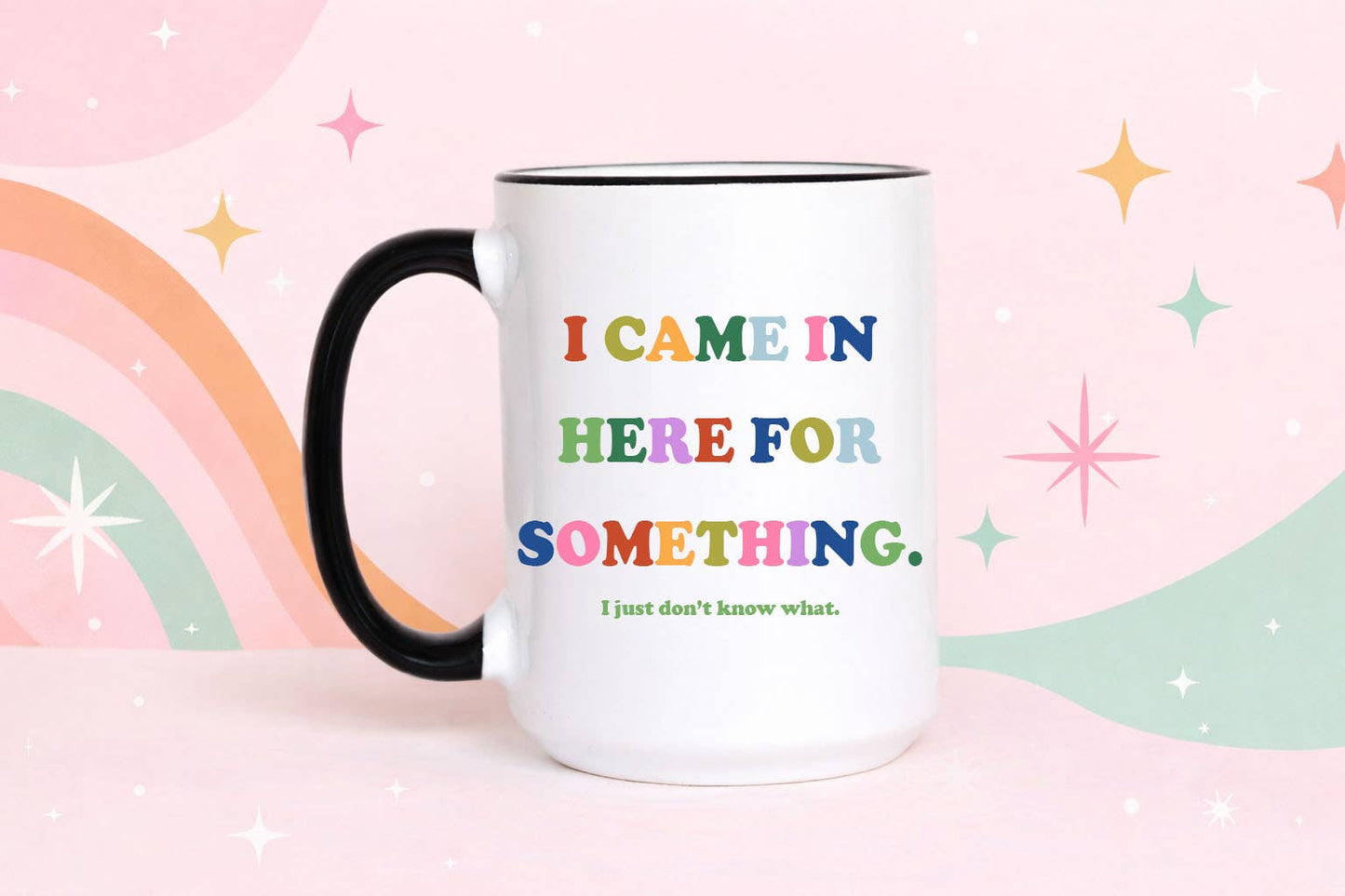 Came in Here Mug