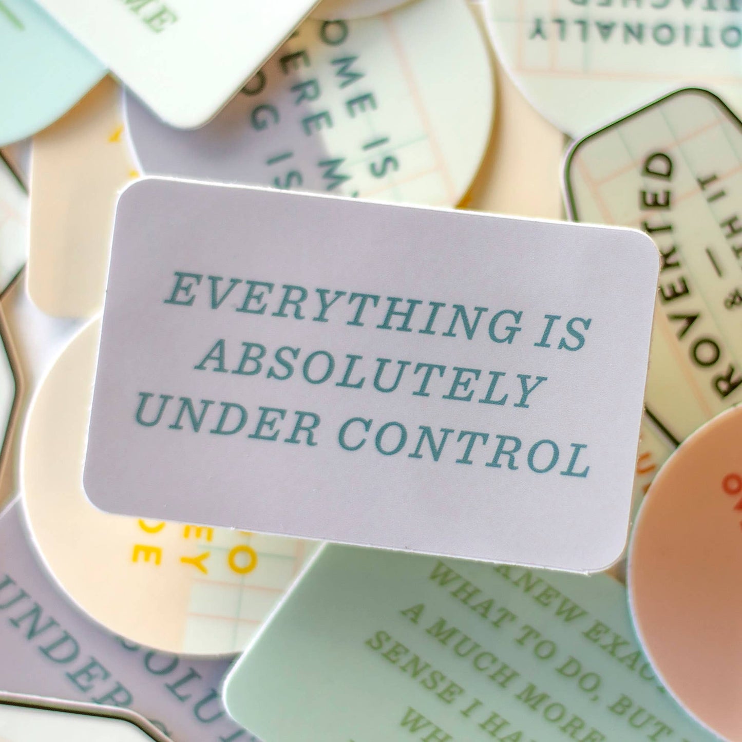 Everything Is Under Control Sticker