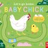 Let’s Go Home, Baby Chick