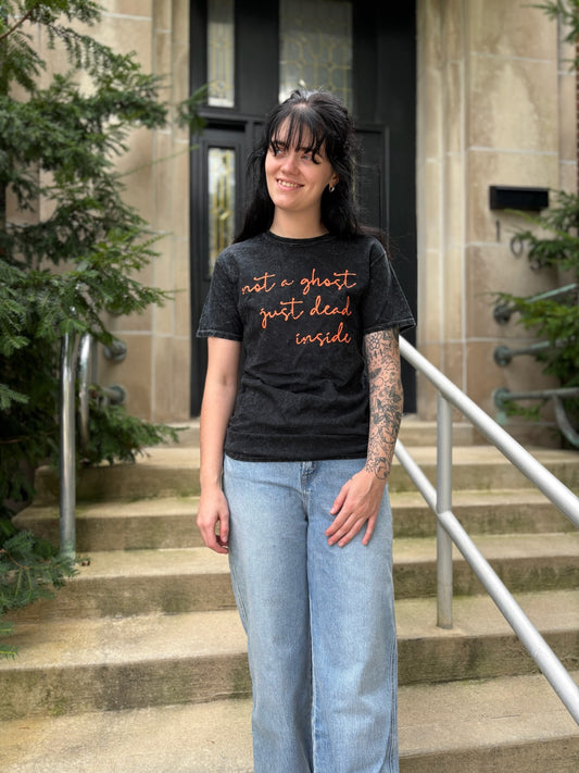 Not a Ghost Just Dead Inside Tee