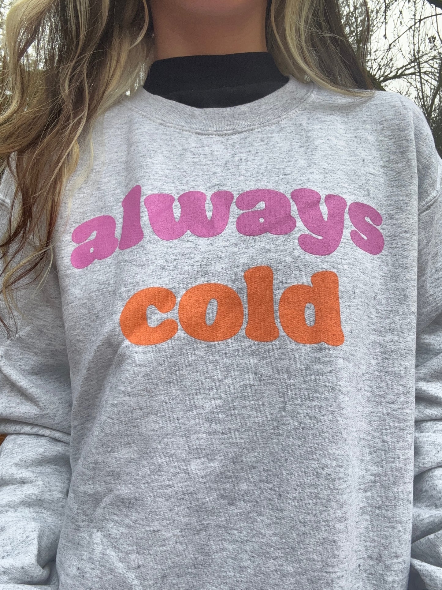 Always Cold Holiday Crewneck