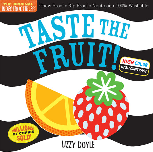 Taste the Fruit! Indestructibles