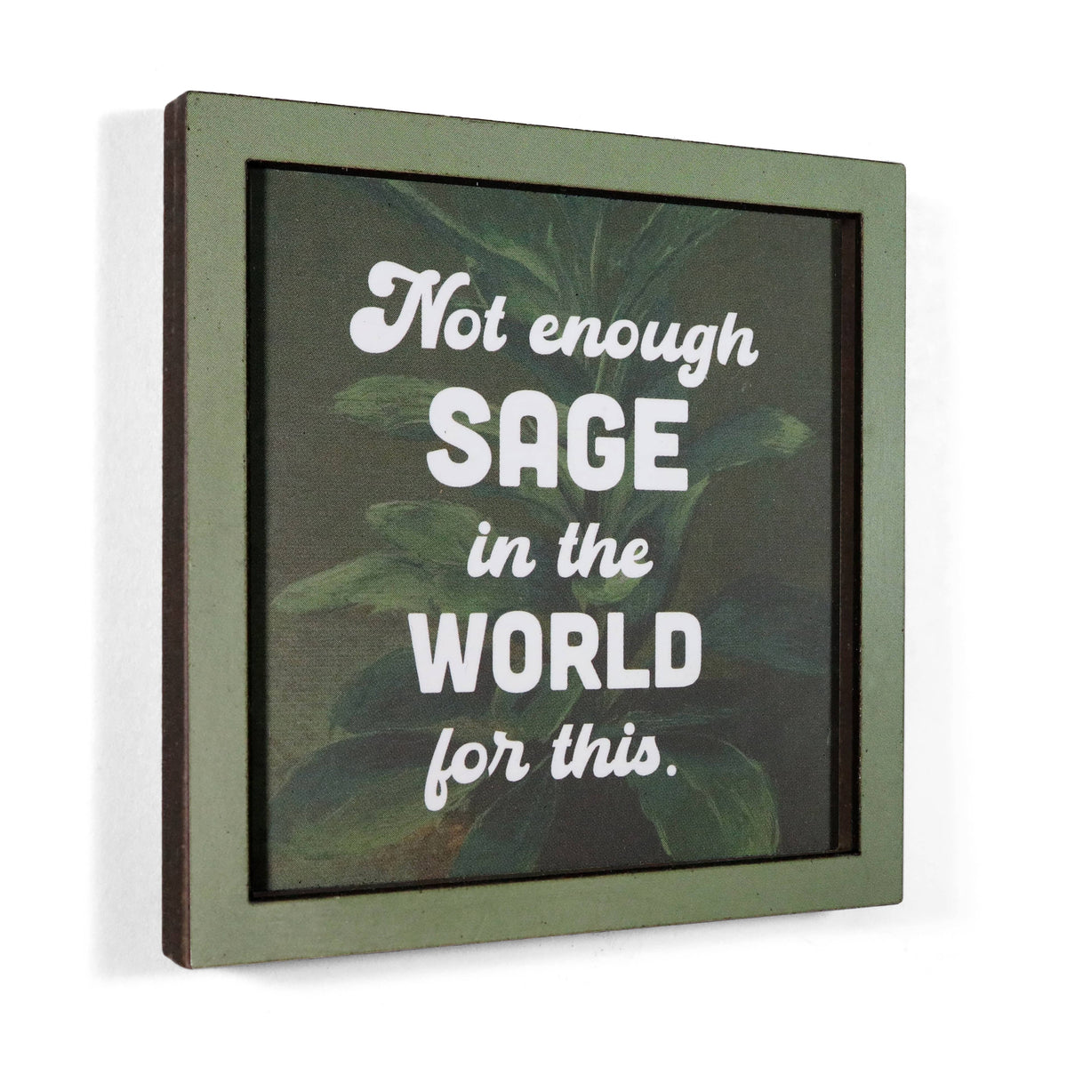 Not Enough Sage