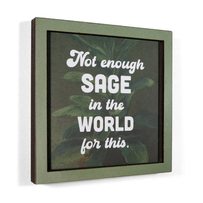 Not Enough Sage