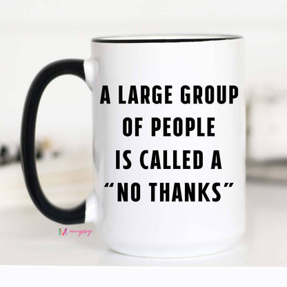 No Thanks Coffee Mug