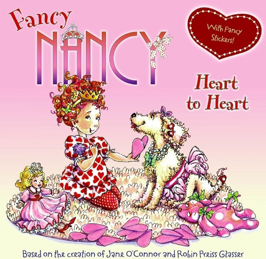 Fancy Nancy: Heart to Heart: A Valentine's Day Book For Kids