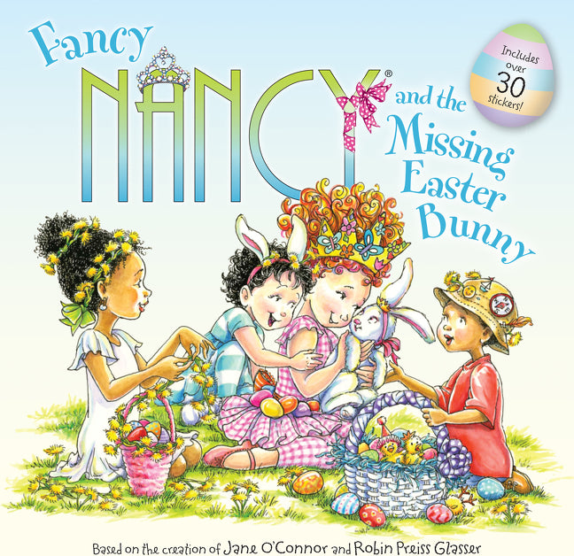 Fancy Nancy and the Missing Easter Bunny