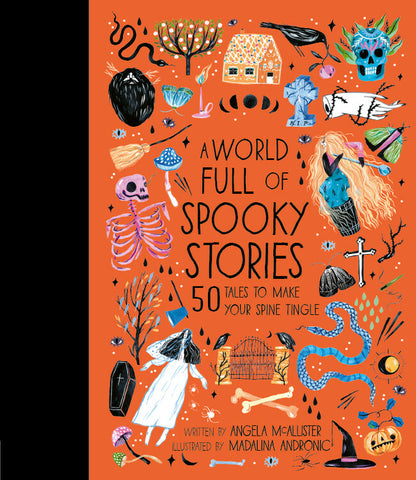 A World Full of Spooky Stories: 50 Tales to Make Your Spine Tingle