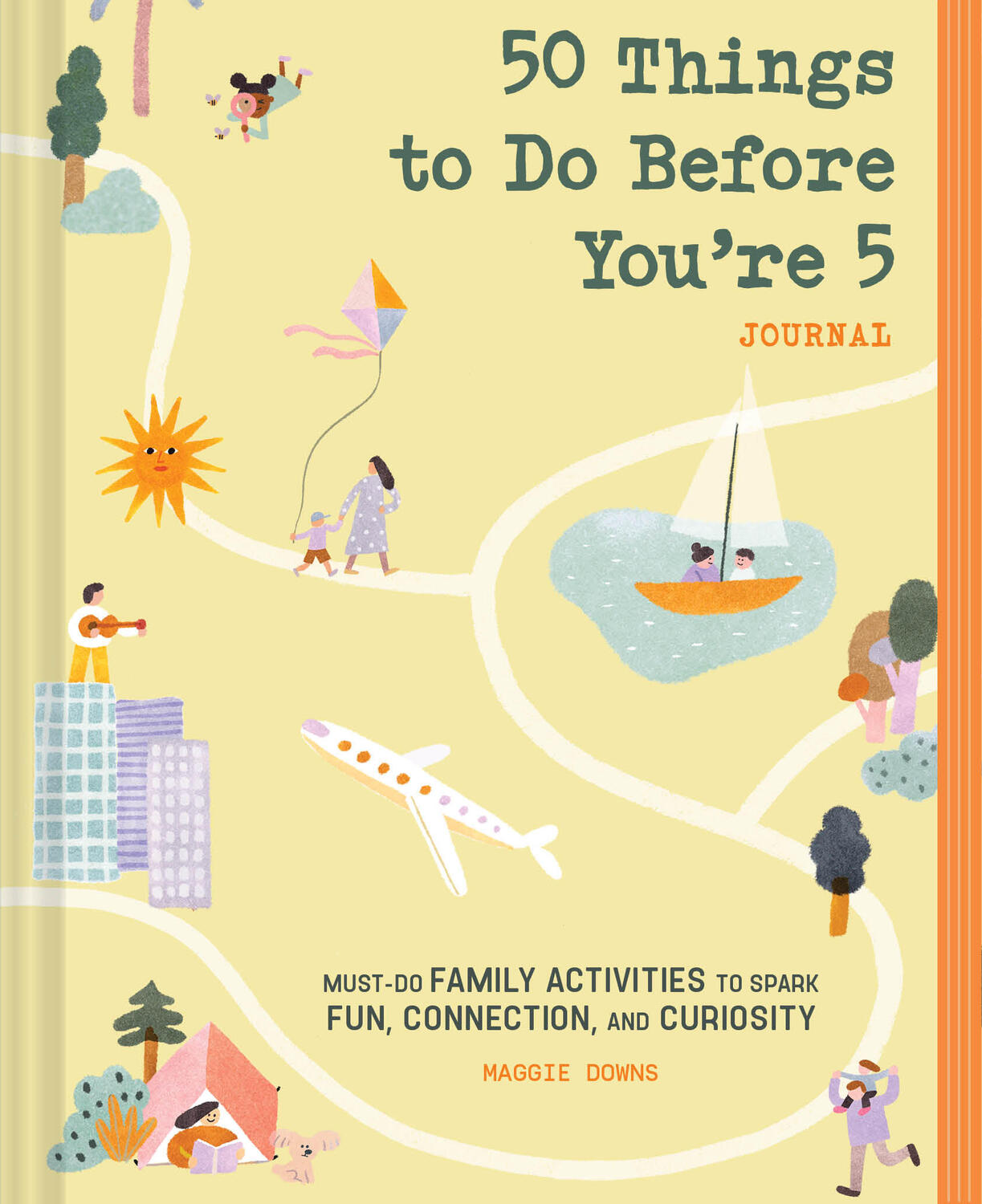 50 Things to Do Before You're 5 Journal: Must-Do Family Activities to Spark Fun, Connection, and Curiosity
