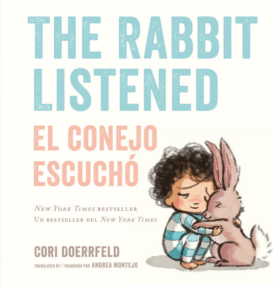 The Rabbit Listened/El conejo escuchó (Bilingual English-Spanish Edition)
